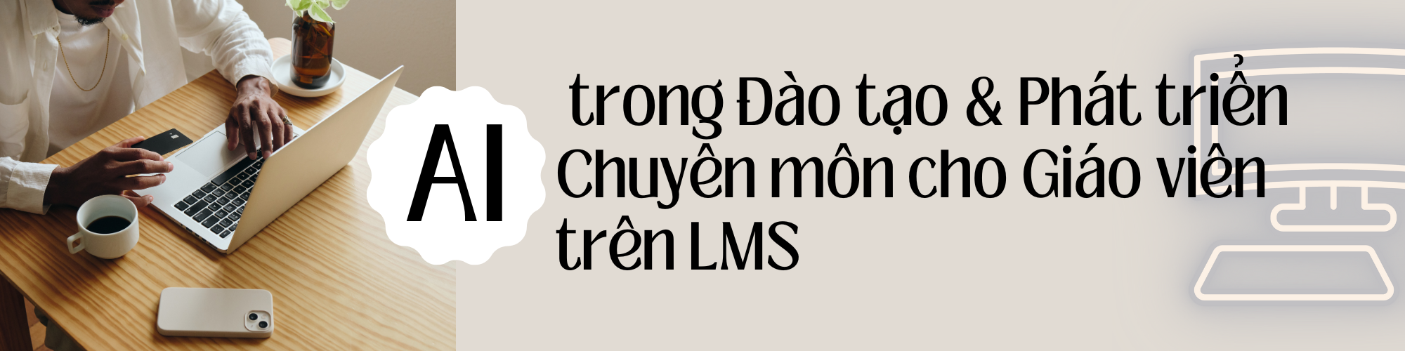 AI trong Đào tạo và Phát triển Chuyên môn cho Giáo viên trên LMS